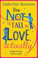 How Not to Fall in Love 1471160009 Book Cover