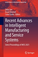 Recent Advances in Intelligent Manufacturing and Service Systems: Select Proceedings of IMSS 2021 981167163X Book Cover