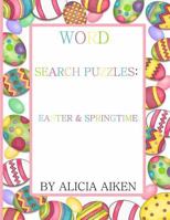 Word Search Puzzles: Easter and Springtime 1523652527 Book Cover