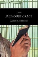 Jailhouse Grace 0595482287 Book Cover