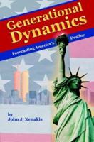 Generational Dynamics: Forecasting America's Destiny 1594530483 Book Cover