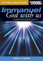Immanuel, God With Us - A 31-Day Advent Guide (Cover to Cover Advent Series) 1853453900 Book Cover