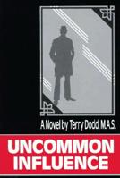 Uncommon Influence 0964160005 Book Cover