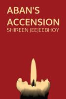 Aban's Accension 0987711059 Book Cover