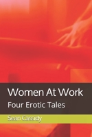 Women At Work: Four Erotic Tales 1793322732 Book Cover