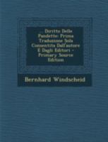 ... Diritto Delle Pandette: Prima Traduzione Sola Consentita Dall'autore E Dagli Editori 1141913712 Book Cover