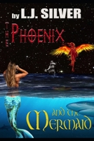 The Phoenix and the Mermaid B08ZQJH5HW Book Cover