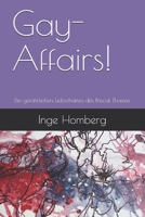 Gay-Affairs!: Die gef�hrlichen Liebschaften des Pascal Thomas B093RWX8LR Book Cover