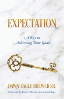 Expectation: A Key to Achieving Your Goals 1977287328 Book Cover