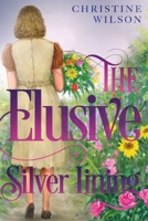The Elusive Silver Lining 1784658030 Book Cover