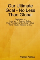 Our Ultimate Goal - No Less Than Global 055746529X Book Cover