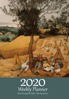 Pieter Bruegel the Elder, 2020, Weekly Planner: Bruegel the Elder, 'The Harvesters', 2020 Diary / Weekly Planner with Calendar 1693777207 Book Cover