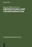 Ubersetzung and Transformation (Transformationen Der Antike) 3110193485 Book Cover
