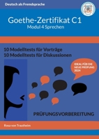 Goethe-Zertifikat C1 Modul Sprechen: Schritt für Schritt zum Erfolg mit Schablonen, Audios und Lösungsvorschlägen (German Edition) 376932885X Book Cover