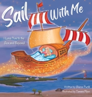 Sail With Me: I Love You to the Sea and Beyond (Mother and Son Edition) (Wherever Shall We Go Children's Bedtime Story Series) 1990469302 Book Cover