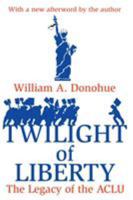 The Twilight of Liberty: The Legacy of the ACLU 156000049X Book Cover