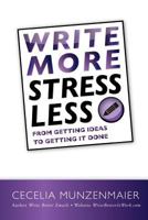 Write More, Stress Less 1478343486 Book Cover