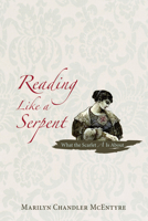 Reading Like a Serpent 1610975545 Book Cover