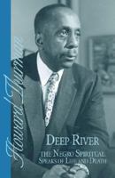 Deep River and The Negro Spiritual Speaks of Life and Death 0913408204 Book Cover