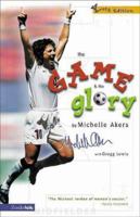 Game and the Glory, The 0310235294 Book Cover