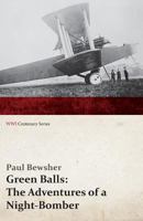 Green Balls: The Adventure of a Night-Bomber 9356373175 Book Cover