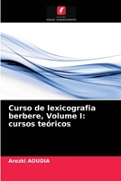 Curso de lexicografia berbere, Volume I: cursos teóricos 6203376094 Book Cover