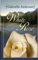 White Rose 1594147248 Book Cover