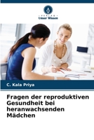 Fragen der reproduktiven Gesundheit bei heranwachsenden Mädchen 6205790548 Book Cover