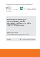 Rotor Angle Stability of Multiconverter Based Autonomous Microgrid with 100% VISMA Control 3689528550 Book Cover