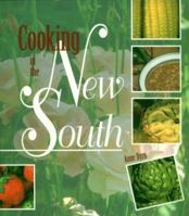 Cooking in the New South: A Modern Approach to Traditional Southern Fare 1561450898 Book Cover