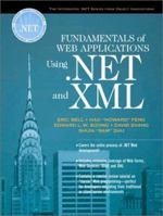 Fundamentals of Web Applications Using .Net and XML 0130417904 Book Cover