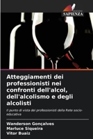 Atteggiamenti dei professionisti nei confronti dell'alcol, dell'alcolismo e degli alcolisti 6209686338 Book Cover
