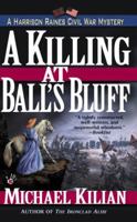 A Killing at Ball's Bluff: A Harrison Raines Civil War Mystery 0425183149 Book Cover