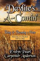 Daylite's A-Comin': The Childhood Dream of Being and Becoming a Nurse 1604418079 Book Cover