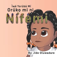 Ni´f?´mi: I`we´ Yoru`ba´ Mi´ - Oru´k? mi´ ni B0HC63DBCP Book Cover