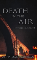 DEATH IN THE AIR: DI Giles Book 10 (DI Giles Suspense Thriller Series) 1706206623 Book Cover