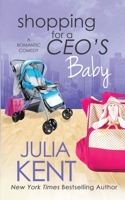 Shopping For A CEO's Baby 1950172406 Book Cover