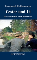 Yester und Li: Die Geschichte einer Sehnsucht 3743744996 Book Cover
