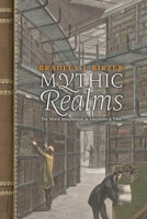 Mythic Realms: The Moral Imagination in Literature and Film 1621389081 Book Cover