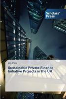 Sustainable Private Finance Initiative Projects in the UK 3639702212 Book Cover