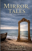 Mirror Tales: Fairy Tales with a Backward Glance (Grimm Retold) B0GKY748K7 Book Cover