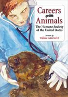 Careers With Animals: The Humane Society of the United States and Willow Ann Sirch 155591408X Book Cover