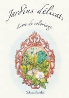 Jardins délicats: Livre de coloriage 9523405527 Book Cover