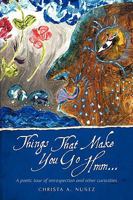 Things That Make You Go Hmm. . .: A poetic tour of introspection and other curiosities 144015094X Book Cover