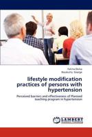 Lifestyle Modification Practices of Persons with Hypertension 3845405058 Book Cover