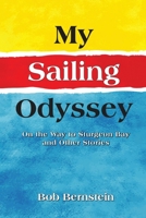 My Sailing Odyssey: On the Way to Sturgeon Bay and Other Stories B0FB9KRMJ7 Book Cover