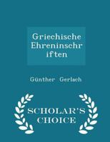 Griechische Ehreninschriften 1017923191 Book Cover