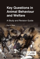 Key Questions in Animal Behaviour and Welfare: A Study and Revision Guide 1789248973 Book Cover