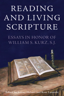 Reading and Living Scripture: Essays in Honor of William S. Kurz, S. J. 1645850781 Book Cover