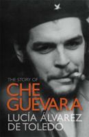 Story Of Che Guevara 1849160406 Book Cover